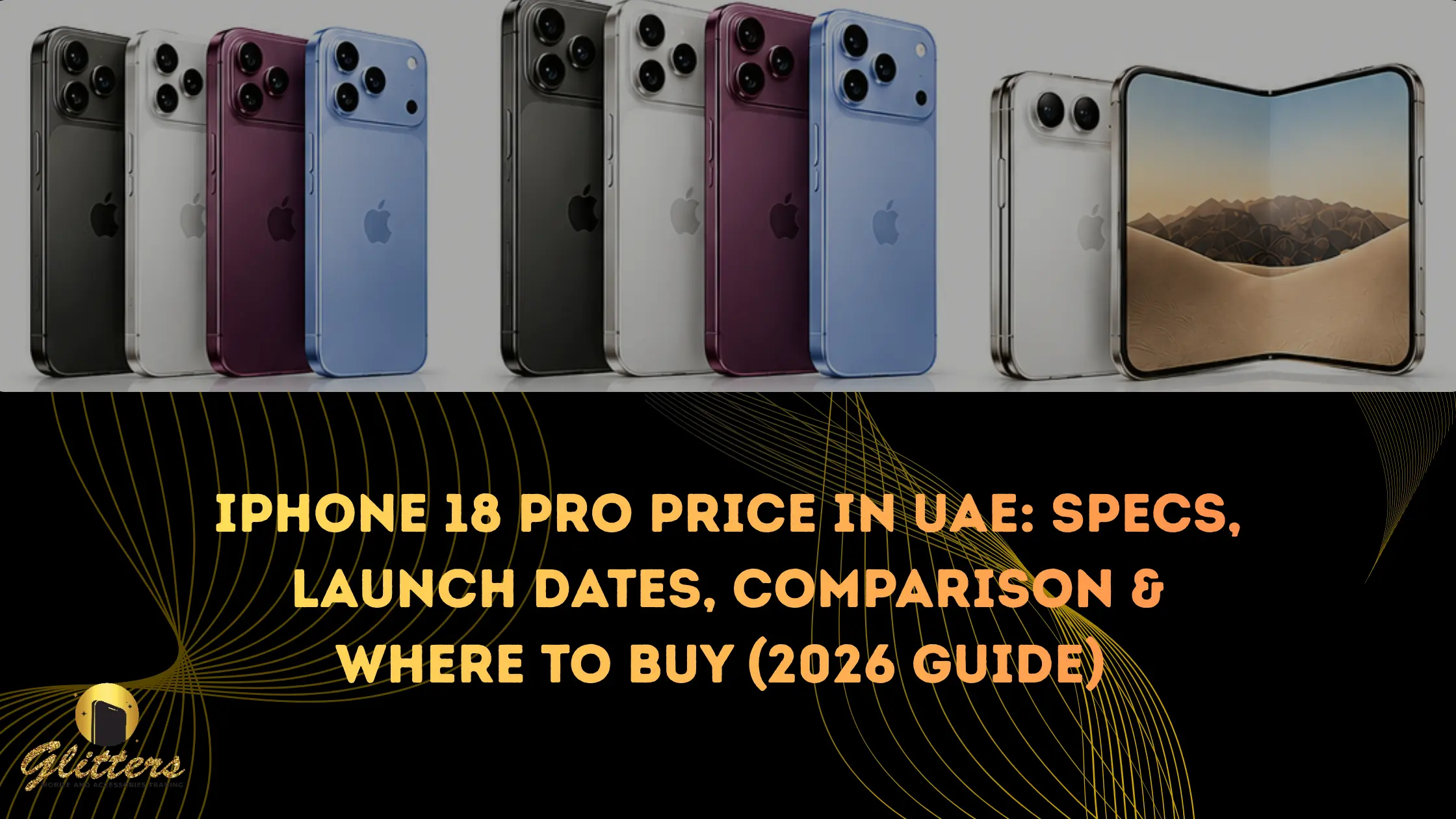 iPhone 18 Pro Price in UAE: Specs, Launch Dates, Comparison & Where to Buy (2026 Guide)
